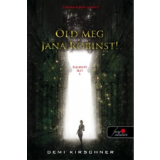 Demi Kirschner KIRSCHNER, DEMI - ÖLD MEG JANA ROBINST! gyermek- és ifjúsági könyv