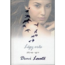 Demi Lovato Légy erős - az év 365 napján életmód, egészség