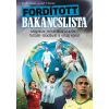 Dénes Tamás - Fordított bakancslista - Mágikus, misztikus utazás - futball-labdával a világ körül
