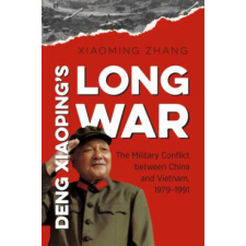  Deng Xiaoping's Long War – Xiaoming Zhang idegen nyelvű könyv