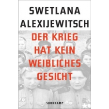 Der Krieg hat kein weibliches Gesicht – Swetlana Alexijewitsch,Ganna-Maria Braungardt idegen nyelvű könyv