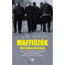 Dezső András - Maffiózók mackónadrágban társadalom- és humántudomány