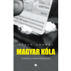 Dezső András - Magyar Kóla - A kokain útja Magyarországon