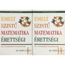 DFT-Hungária Kft. Emelt szintű matematika érettségi I-II. - 10+2 gyakorló feladatsor (2 kötet) - Dr. Gerőcs László antikvárium - használt könyv