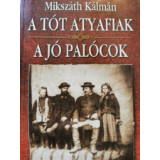 Diákkönyvtár A jó palócok / A tót atyafiak - Mikszáth Kálmán antikvárium - használt könyv