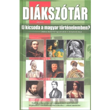  Diákszótár /Ki kicsoda a magyar történelemben? nyelvkönyv, szótár