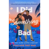 Dialogue I Did Something Bad | Pyae Moe Thet War