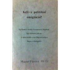 Dialogues Européens Kell-e politikai emigráció? (Magyar Füzetek 14-15.) - antikvárium - használt könyv