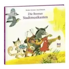  Die Bremer Stadtmusikanten – Brüder Grimm,Josef Palecek idegen nyelvű könyv