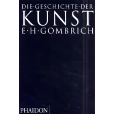  Die Geschichte der Kunst – Ernst H. Gombrich idegen nyelvű könyv