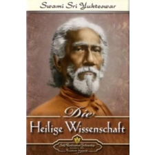  Die Heilige Wissenschaft – Jnanavatar Swami Sri Yukteswar Giri idegen nyelvű könyv