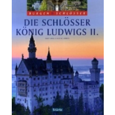 Die Schlösser König Ludwigs II. – Ernst Wrba,Michael Kühler idegen nyelvű könyv