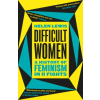  Difficult Women
