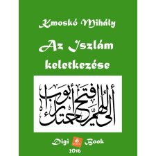 DIGI-BOOK Az Iszlám keletkezése egyéb e-könyv