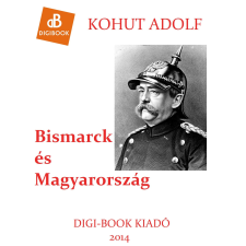 DIGI-BOOK Bismarck és Magyarország egyéb e-könyv