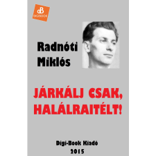 DIGI-BOOK Járkálj csak, halálraitélt! szépirodalom