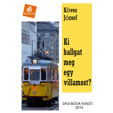 DIGI-BOOK Ki hallgat meg egy villamost? egyéb e-könyv