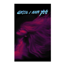 Digital Tribe Until I Have You (PC - Steam Digitális termékkulcs) videójáték