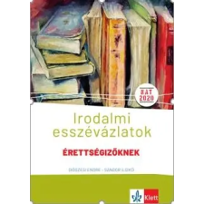 Diószegi Endre - Irodalmi esszévázlatok érettségizőknek közép- és emelt szinten egyéb könyv