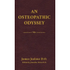 Direction of Ease LLC An Osteopathic Odyssey – James Jealous D.O.,Jennifer Weiss D.O. (Kemény kötésű)