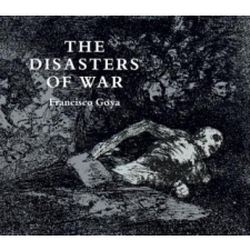 Disasters of War – Francisco Goya idegen nyelvű könyv