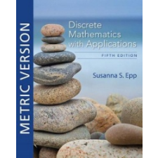  Discrete Mathematics with Applications, Metric Edition – Susanna (DePaul University) Epp idegen nyelvű könyv