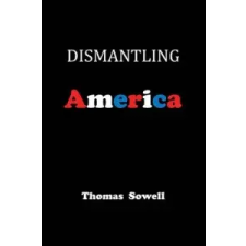  Dismantling America – Thomas Sowell idegen nyelvű könyv
