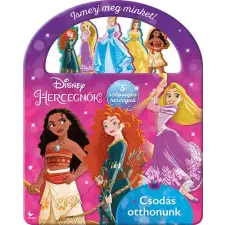  Disney Hercegnők - Ismerj meg minket! - Csodás otthonunk gyermek- és ifjúsági könyv