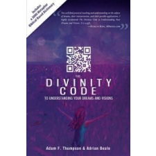  Divinity Code to Understanding Your Dreams and Visions – Adam F. Thompson,Adrian Beale,Patricia King idegen nyelvű könyv