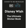 Dk Pub Disney Wish Ultimate Sticker Book – DK ()