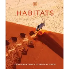 Dk Pub Habitats: From Ocean Trench to Tropical Forest | DK egyéb könyv