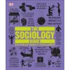 Dk Pub The Sociology Book: Big Ideas Simply Explained | Sarah Tomley,Mitchell Hobbs