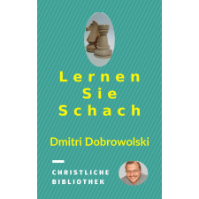Dmitri Dobrovolski (magánkiadás) Lernen Sie Schach egyéb e-könyv