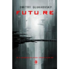 Dmitry Glukhovsky GLUKHOVSKY, DMITRY - FUTU.RE ajándékkönyv