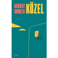 Dobray Sarolta - Közel egyéb könyv