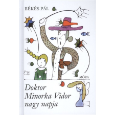  DOKTOR MINORKA VIDOR EGY NAPJA (2. KIADÁS) gyermek- és ifjúsági könyv
