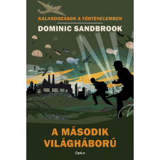 Dominic Sandbrook - A második világháború - Kalandozások a történelemben egyéb könyv