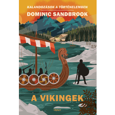 Dominic Sandbrook - A vikingek egyéb könyv