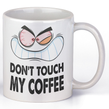 Don't touch my coffee - Kávés Bögre bögrék, csészék