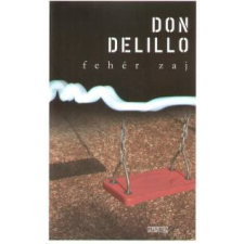 Don DeLillo Fehér zaj irodalom