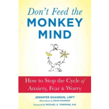 Don't Feed the Monkey Mind – Jennifer Shannon,Doug Shannon idegen nyelvű könyv