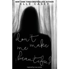  Don't Make Me Beautiful – Elle Casey idegen nyelvű könyv