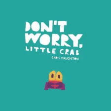  Don't Worry, Little Crab – Chris Haughton idegen nyelvű könyv