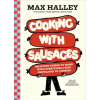 Dorling Kindersley Cooking with Sausages – Max Halley (Kemény kötésű)