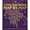 Dorling Kindersley Ltd Civilizations Map by Map – DK (Kemény kötésű)