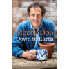 Dorling Kindersley Ltd Down to Earth | Monty Don