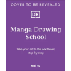 Dorling Kindersley Ltd Manga Drawing School – Mei Yu