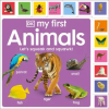 Dorling Kindersley Ltd My First Animals: Let's Squeak and Squawk! – DK (Leporelló)