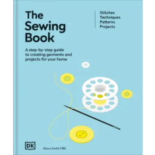 Dorling Kindersley Ltd The Sewing Book (New Edition) | Alison Smith egyéb könyv