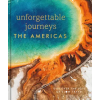 Dorling Kindersley Ltd Unforgettable Journeys The Americas – DK Eyewitness